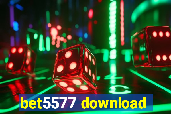 bet5577 download